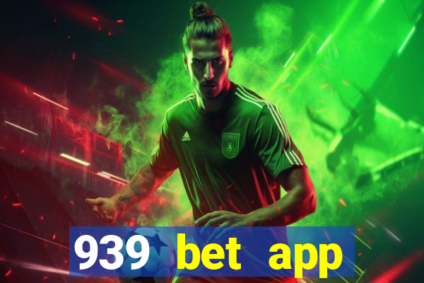 939 bet app download apk